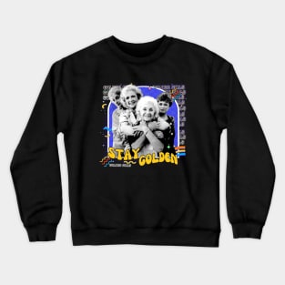 Golden girls ( squad ) Legendary Crewneck Sweatshirt